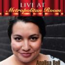 Australian Performer Analisa Bell to Play the Metropolitan Room, 8/12 Video