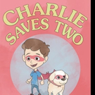 Leah Forbes and Jagar Forbes Release CHARLIE SAVES TWO