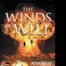 Peter Hussey Releases THE WINDS OF WILL