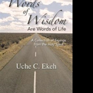 Uche C. Ekeh Launches WORDS OF WISDOM ARE WORDS OF LIFE