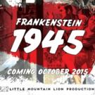 Little Mountain Lion Productions to Premiere FRANKENSTEIN 1945 This October Video