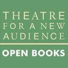 Theatre for a New Audience Announces 2017 OPEN BOOKS Programming