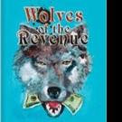 WOLVES OF THE REVENUE is Released Video