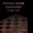 Tim Bubenik Pens THINGS HAVE CHANGED FOR ME Video