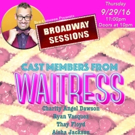 WAITRESS Cast Members Set for Broadway Sessions, 9/29 Video