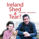 Michael Collins' Drama, IRELAND SHED A TEAR? Plays as part of The Dublin Theatre Fest Video