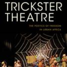 Indiana University Press Releases TRICKSTER THEATRE by Jesse Weaver Shipley