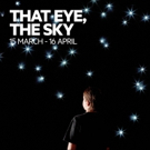 New Theatre to Present Stage Adaptation of THAT EYE, THE SKY Video