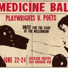 MEDICINE BALL: PLAYWRIGHTS V. POETS 2017 to Hit the Erickson Theater This June Video