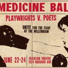 MEDICINE BALL: PLAYWRIGHTS V. POETS 2017 to Hit the Erickson Theater This June