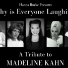 Hanna Burke's WHY IS EVERYONE LAUGHING Madeline Kahn Tribute Extended at The Duplex Video