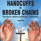Former Homeless Man Publishes HANDCUFFS TO BROKEN CHAINS