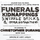 FUNERALS, KIDNAPPINGS, SWIZZLE STICKS AND OTHER DISTRACTIONS in Christopher Durang Pl