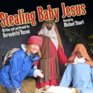 BWW Review: STEALING BABY JESUS - A Must See Holiday Event Video