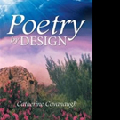 Catherine Cavanaugh Reveals POETRY BY DESIGN