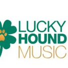 Lucky Hound Music Launches Full Service Artist-Centric Label Video