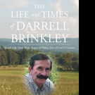 Nancy Lucas Pens THE LIFE AND TIMES OF DARRELL BRINKLEY