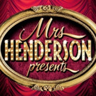 The Canadian Premiere of the West End Hit Musical MRS HENDERSON PRESENTS Begins 3/15