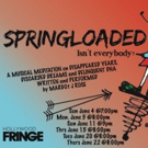 SPRINGLOADED Comes to Hollywood Fringe Video