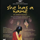 SHE HAS A NAME Debuts Tonight in Limited Run at The Elektra Theatre Video