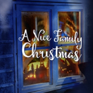 A NICE FAMILY CHRISTMAS has World Premiere Today