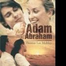 Thomas Lee Mobley Releases FROM ADAM TO ABRAHAM Video