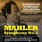 Bainbridge Symphony Orchestra to Present Mahler's Magnificent SYMPHONY NO. 1 Video