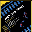 Christine Renee Miller's SUCH NICE SHOES Begins Tonight at TheaterLab Video