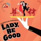 Encores! LADY, BE GOOD! Recording, Featuring Tommy Tune & More, Out Today