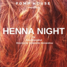 HENNA NIGHT at Hen and Chickens Theatre this August