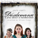 Burbage Theatre Company Presents DESDEMONA: A PLAY ABOUT A HANDKERCHIEF Video
