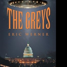Eric Werner Launches First Novel, THE GREYS