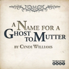 Design Team Complete for Theatre East's A NAME FOR A GHOST TO MUTTER Off-Broadway Video