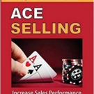 New Sales Performance Book ACE SELLING is Released