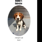 BUDDY'S UNIVERSE - A BEAGLE'S LIFE BOOK 1 is Released