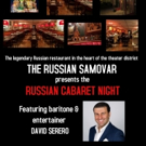 Legendary Russian Samovar Announces the RUSSIAN CABARET NIGHT Video