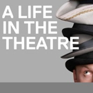BWW REVIEW: A LIFE IN THE THEATRE Shares The World On The Other Side Of The Curtain Video