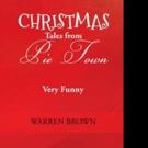 Warren Brown Pens CHRISTMAS TALES FROM PIE TOWN Video