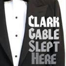 BWW Review: CLARK GABLE SLEPT HERE Exposes Real Talent