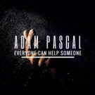 New Charity Single by Adam Pascal and Daniel & Laura Curtis Is Out Today!