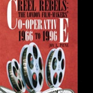 Joyce I. Payne Pens REEL REBELS: THE LONDON FILM-MAKERS' CO-OPERATIVE 1966 TO 1996