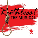 Creative Cauldron to Present Cult Hit RUTHLESS! THE MUSICAL Video