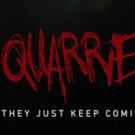 QUARRIES Feature Film to World Premiere at Famed Horror Film Festival Screamfest