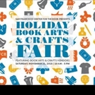 Annual Holiday Book Arts and Crafts Fair Comes to San Francisco, 11/21