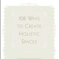 BWW Reviews: 108 WAYS TO CREATE HOLISTIC SPACES is an Invaluable Home Guide