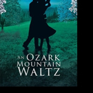 Fern Croley Jones Releases AN OZARK MOUNTAIN WALTZ