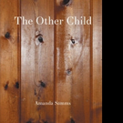 Amanda Samms Announces THE OTHER CHILD