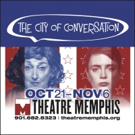 THE CITY OF CONVERSATION to Bring Politics and Family to Memphis Video