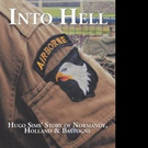 INTO HELL Reveals True Story of Courage Under Fire