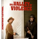John Travolta, Ethan Hawke's IN A VALLEY OF VIOLENCE, Coming to Blu-ray/DVD & More